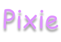 Pixie